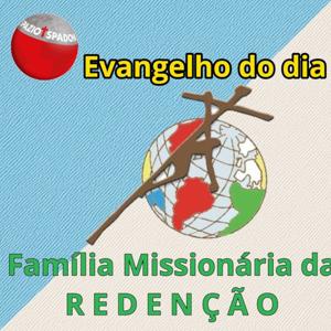 Evangelho do Dia - Família Missionária da Redenção