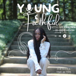 Young & Faithful Podcast 🎙️