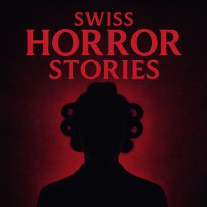 SWISS HORROR STORIES🩸