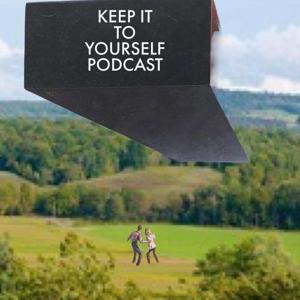 Keep It to Yourself Podcast 2.0