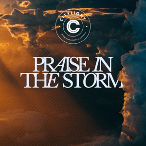 CityLight LA: Praise in the Storm
