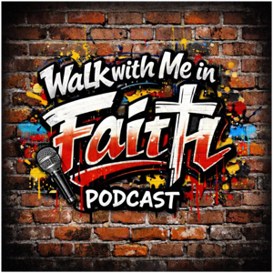 Walk With Me In Faith Podcast