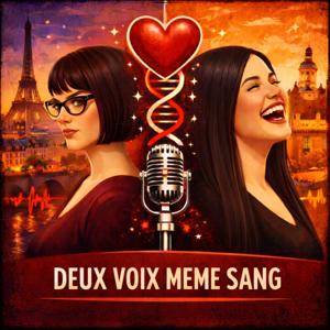 Deux Voix, Deux Soeurs, Même sang