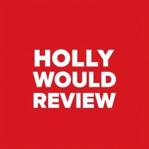 Holly Would Review