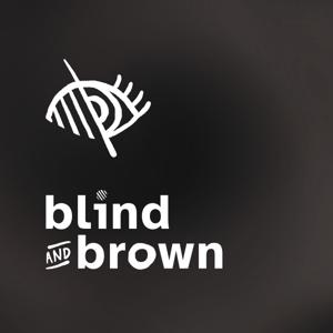 Blind and Brown
