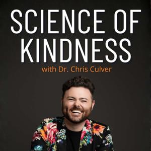 Science of Kindness: Tools and Stories for Living with Kindness and Purpose