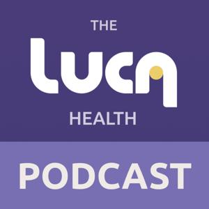 The Luca Health Podcast
