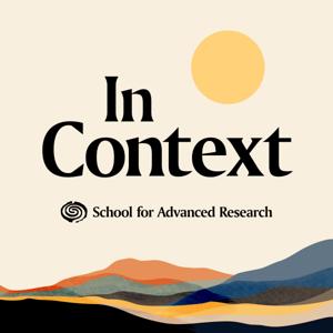 In Context with School for Advanced Research