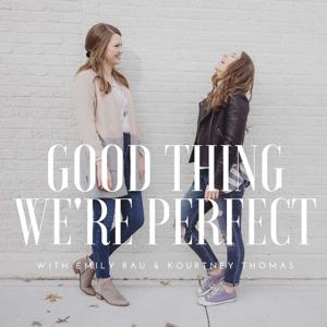 Good Thing We're Perfect