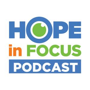 Hope in Focus Podcast