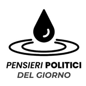 Pensieri Politici del Giorno