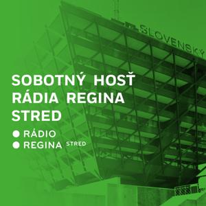 Sobotný hosť Rádia Regina Stred