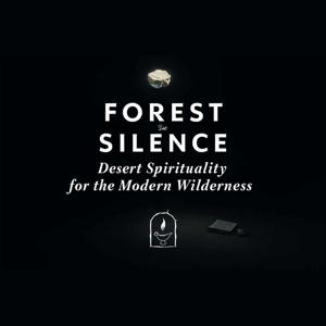 Forest and Silence Podcast