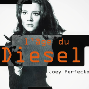 L'AGE DU DIESEL