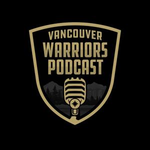 Vancouver Warriors Podcast