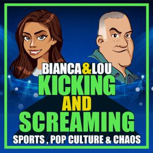 Bianca & Lou Kicking & Screaming: Sports, Pop Culture & Chaos