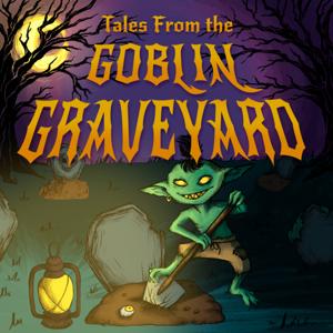 Tales from the Goblin Graveyard