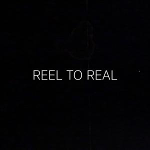 Reel to Real