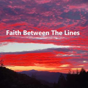 Faith Between The Lines