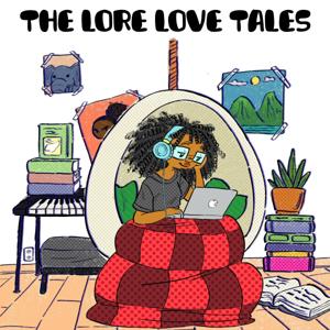 the lore love tales