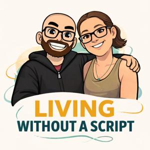 Living Without a Script