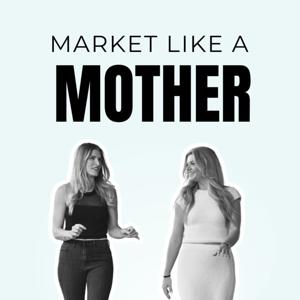 Market Like a Mother