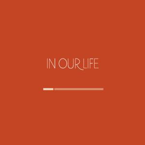 IN OUR LIFE by Yamada Keisuke