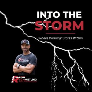 Into The Storm | Where Winning Starts Within