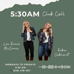 5:30AM CLUB CALL