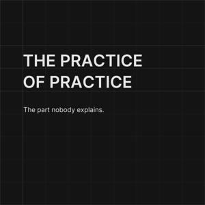 The Practice of Practice