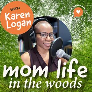 Mom Life in the Woods