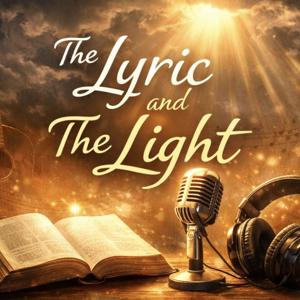 The Lyric and The Light