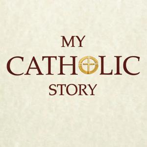 My Catholic Story