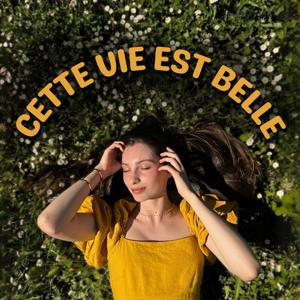 Cette vie est belle