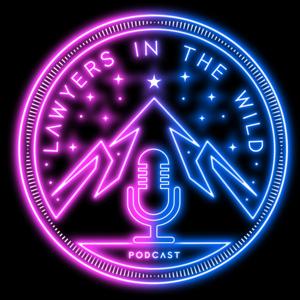 Lawyers in the Wild Podcast