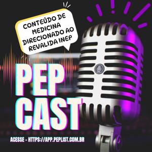 PEPCast Revalida ⚕️
Siga no Instagram @peplistoficial 🩺