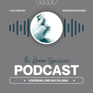 THE (The Human Experience) Podcast