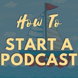 How To Start A Podcast by Podcast Insights