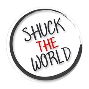 Shuck The World