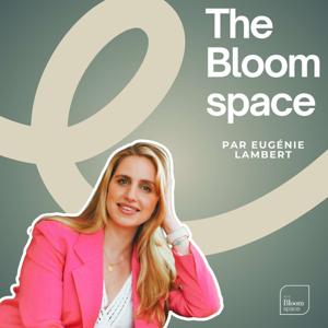 The Bloom Space by Eugénie Lambert