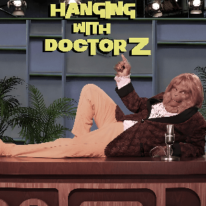 Hanging with Doctor Z