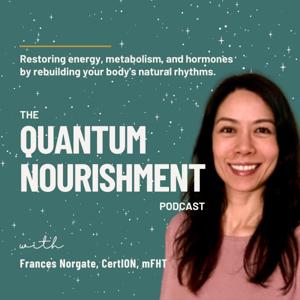 The Quantum Nourishment Podcast