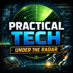 Practical Tech - Under the Radar News