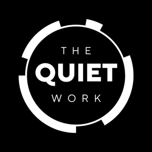 The Quiet Work