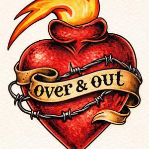 Over & Out