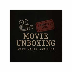 Movie unboxing with Marty & Bola