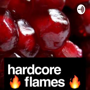 #HardcoreFlames