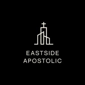 Eastside Apostolic Podcast
