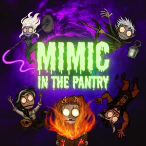 Mimic in the Pantry: Hellz Kitchen