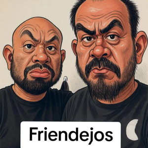 Friendejos podcast